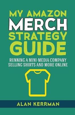 Book cover for My Amazon Merch Strategy Guide