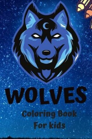 Cover of WOLVES Coloring Book For kids