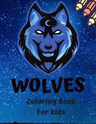 Cover of WOLVES Coloring Book For kids