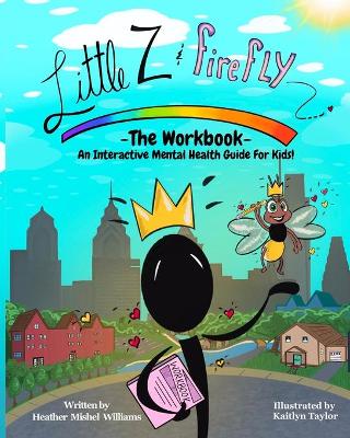 Book cover for Little Z and Firefly -The Workbook