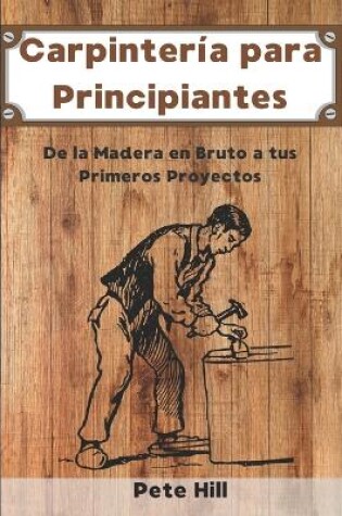 Cover of Carpintería para Principiantes