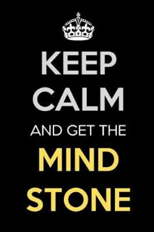 Cover of Keep Calm and Get The Mind Stone