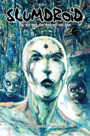 Cover of Slumdroid: the Girl Who Took Off Her Skin
