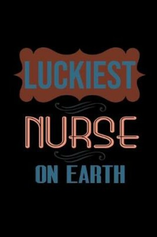 Cover of Luckiest nurse on earth