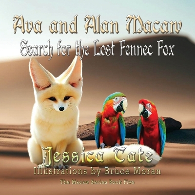 Cover of Ava and Alan Macaw Search for the Lost the Fennec Fox