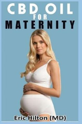 Cover of CBD Oil for Maternity