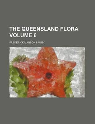 Book cover for The Queensland Flora Volume 6