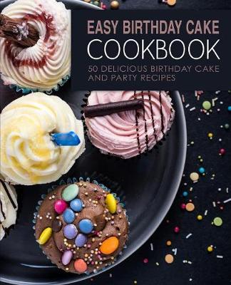 Book cover for Easy Birthday Cake Cookbook