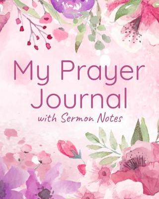 Book cover for My Prayer Journal With Sermon Notes