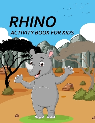 Book cover for Rhino Activity Book For Kids