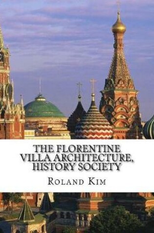 Cover of The Florentine Villa Architecture, History Society