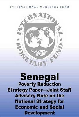 Book cover for Senegal: Poverty Reduction Strategy Paper: Joint Staff Advisory Note on the National Strategy for Economic and Social Development