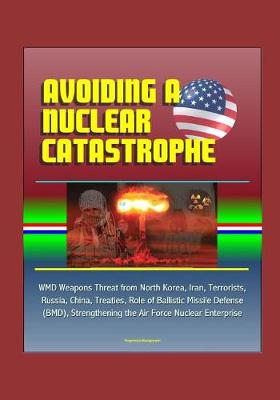 Book cover for Avoiding a Nuclear Catastrophe