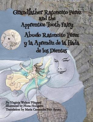 Book cover for Grandfather Ratoncito Perez and the Apprentice Tooth Fairy