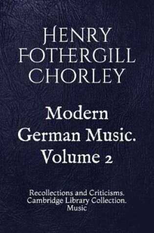 Cover of Modern German Music. Volume 2