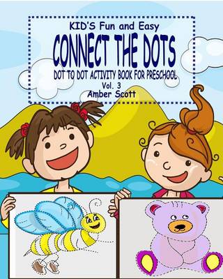 Book cover for Kids Fun & Easy Connect The Dots - Vol. 3 ( Dot to Dot Activity Book For Preschool )