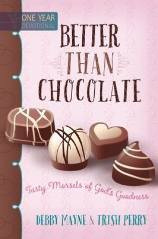 Cover of Better Than Chocolate: One Year Devotional