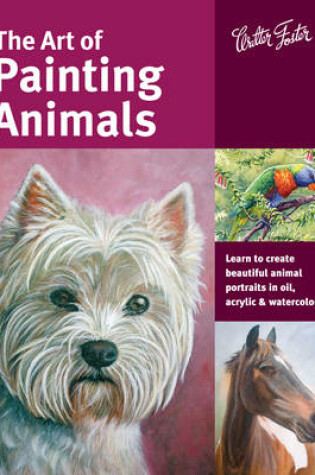 Cover of The Art of Painting Animals (Collector's Series)