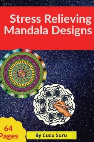 Cover of - Stress Relieving Mandala Designs