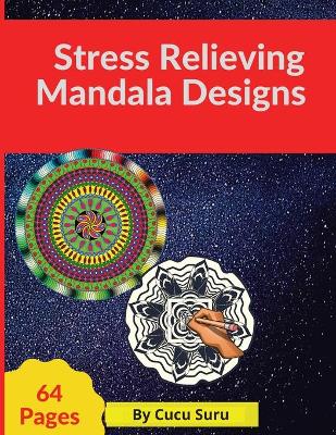 Book cover for - Stress Relieving Mandala Designs