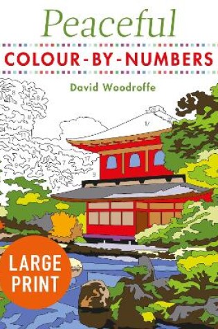 Cover of Large Print Peaceful Colour-by-Numbers