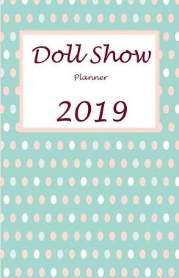 Book cover for Doll Show Planner 2019