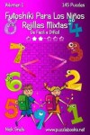 Book cover for Futoshiki Para Los Niños Rejillas Mixtas - De Fácil a Difícil - Volumen 1 - 145 Puzzles