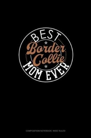 Cover of Best Border Collie Mom Ever