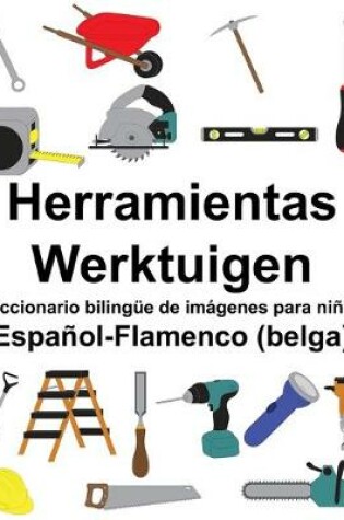 Cover of Español-Flamenco (belga) Herramientas/Werktuigen Diccionario bilingüe de imágenes para niños