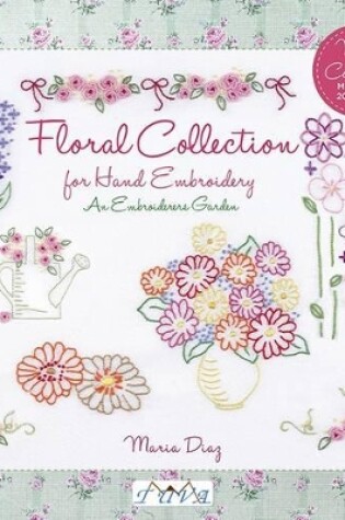 Cover of Floral Collection for Hand Embroidery: An Embroide rers Garden