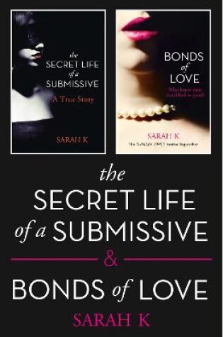 Cover of The Secret Life of a Submissive and Bonds of Love