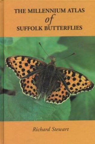 Cover of The Millennium Atlas of Suffolk Butterflies