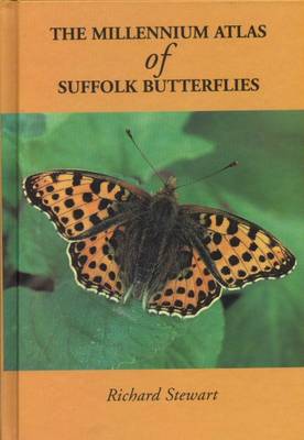 Book cover for The Millennium Atlas of Suffolk Butterflies