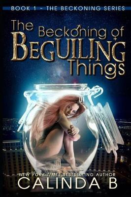 Cover of The Beckoning of Beguiling Things