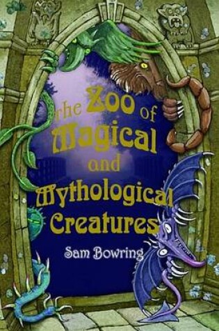 Cover of The Zoo of Magical and Mythological Creatures