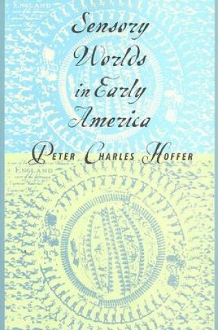 Cover of Sensory Worlds in Early America