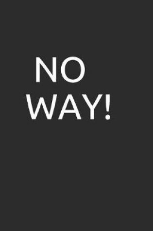 Cover of No Way!