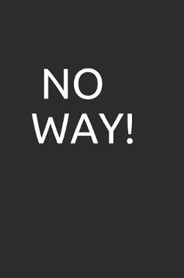 Book cover for No Way!
