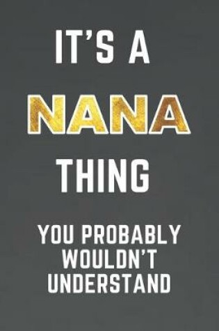 Cover of It's a NANA thing you probably wouldn't understand