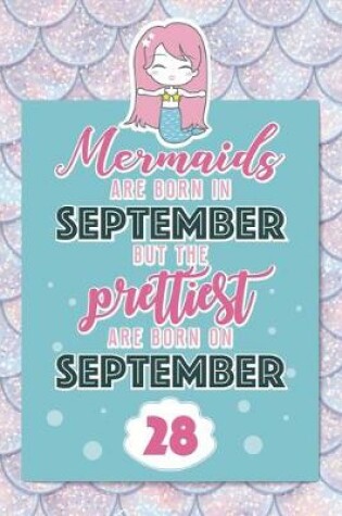 Cover of Mermaids Are Born In September But The Prettiest Are Born On September 28