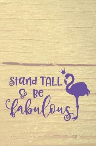 Cover of Stand Tall & Be Fabulous