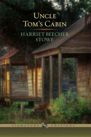 Cover of Uncle Tom's Cabin (Barnes & Noble Signature Edition)
