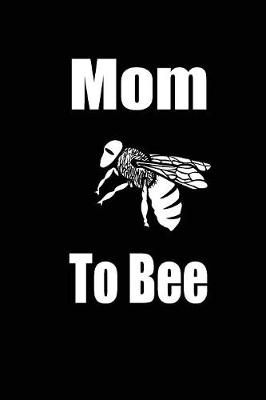 Cover of mom to bee