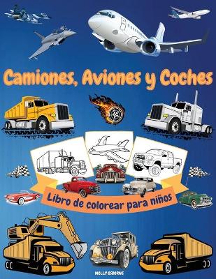 Book cover for Camiones, aviones y coches Libro de colorear para niños