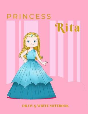 Book cover for Princess Rita Draw & Write Notebook