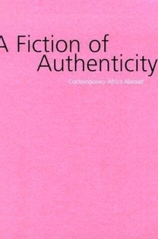 Cover of Fiction Of Authenticity, A