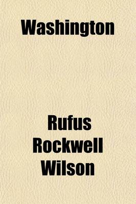 Book cover for Washington (Volume 2); The Capital City, and Its Part in the History of the Nation