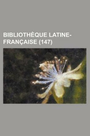 Cover of Bibliotheque Latine-Francaise (147)