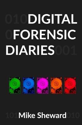 Cover of Digital Forensic Diaries