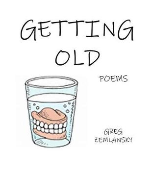 Book cover for Getting Old Poems